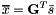 \[\overline{x}=\mathbf{G}^{T}\bar{s}\]